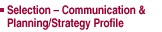 Selection � Communication & Planning/Strategy Profile