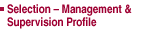 Selection � Management & Supervision Profile