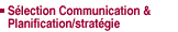 S�lection Communication & Planification/strat�gie
