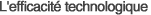 L'efficacit� technologique